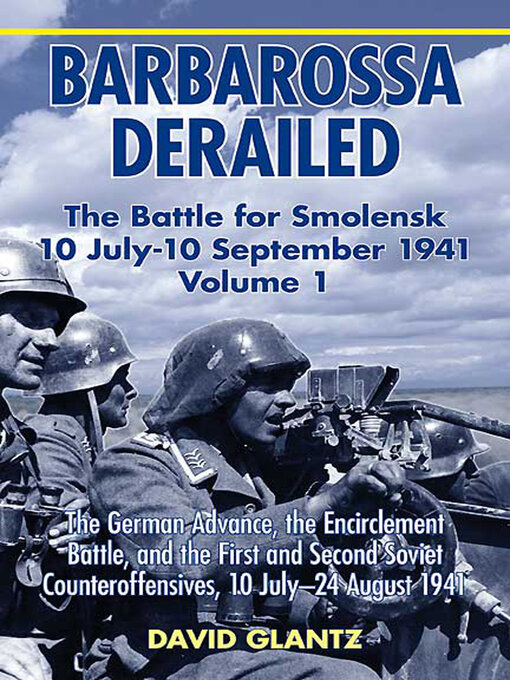 Title details for Barbarossa Derailed by David Glantz - Available